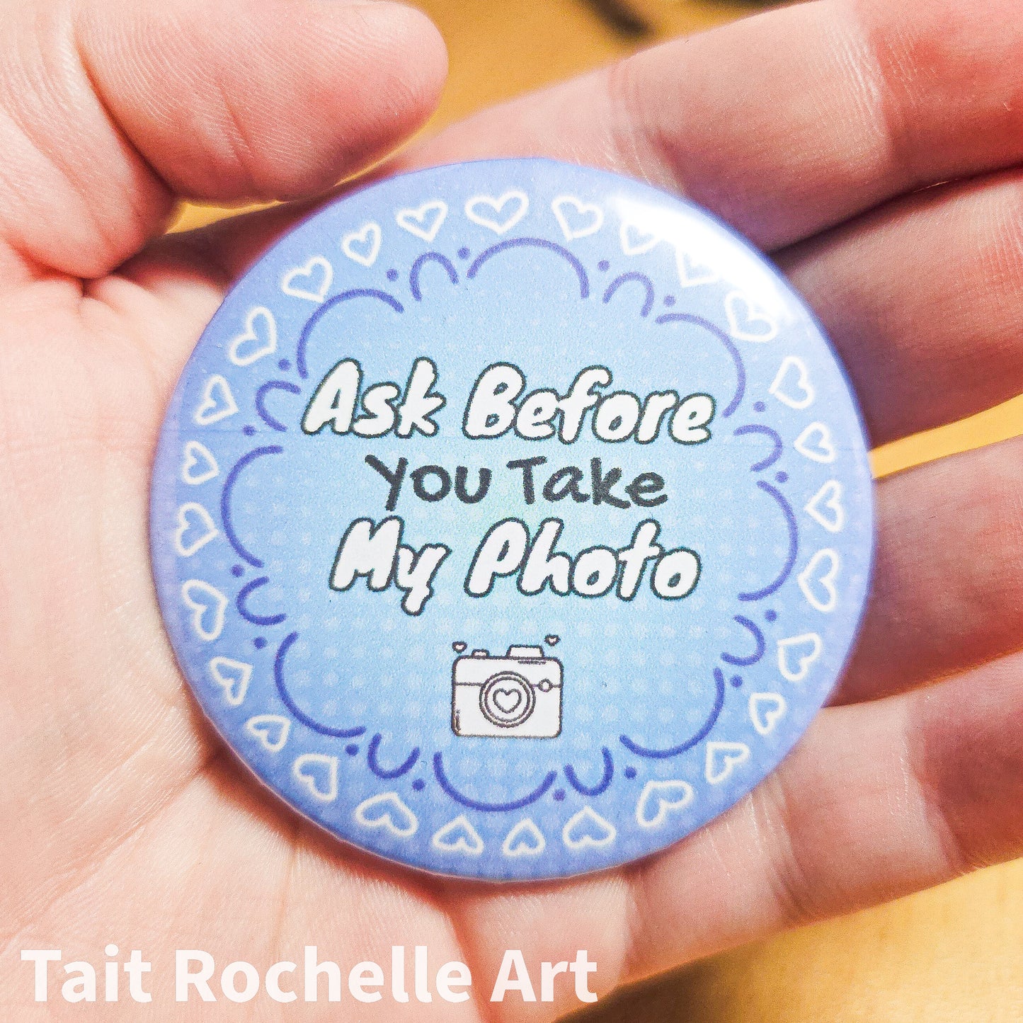 Ask Before You Take My Photo Badge - Blue