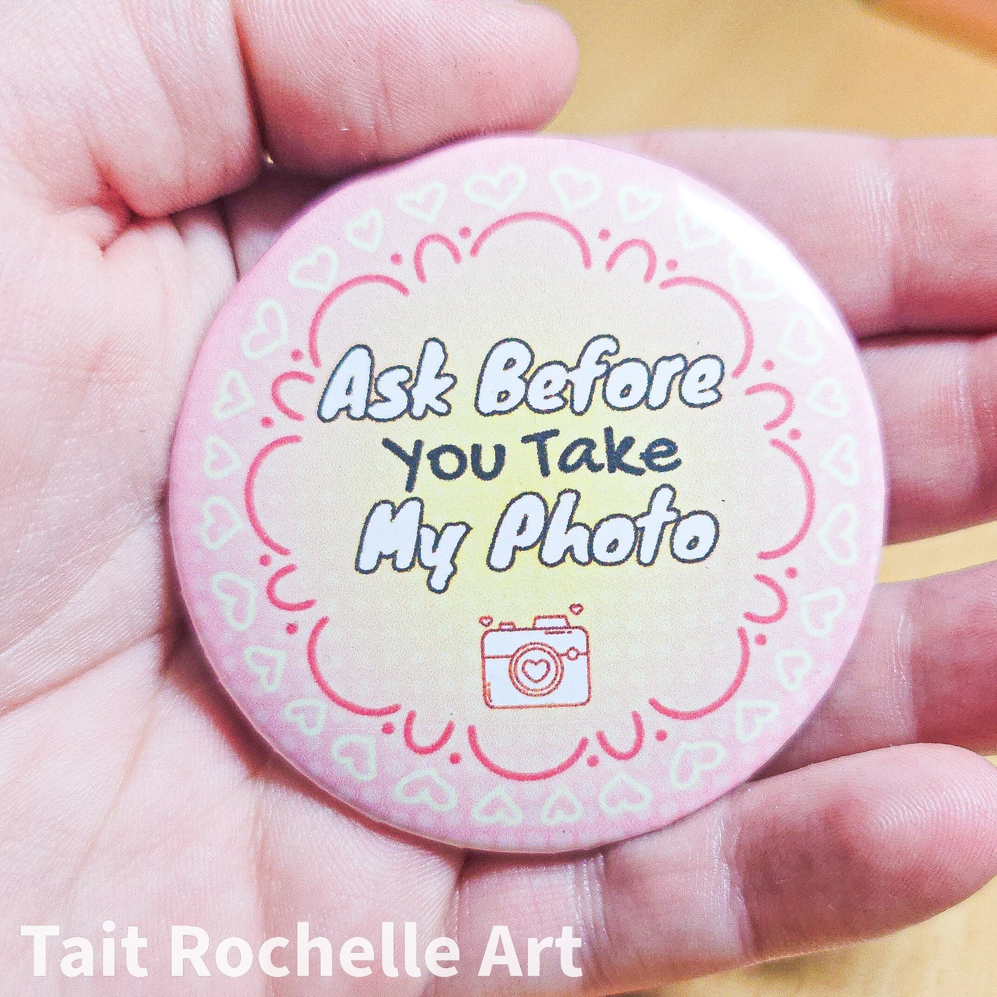 Ask Before You Take My Photo Badge - Pink
