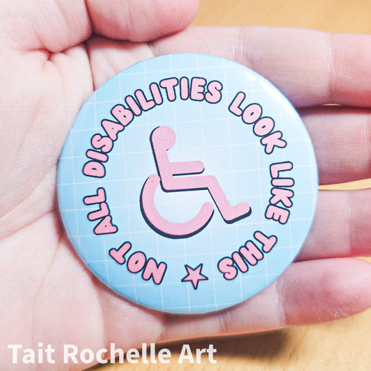 Not All Disabilities Look Like This Badge