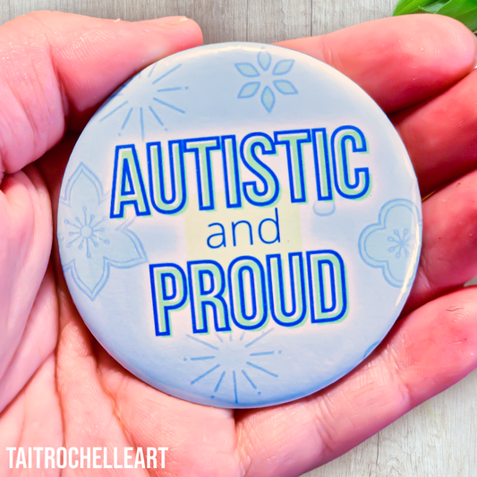 Autistic and Proud Badge